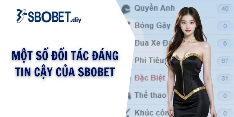 Một số đối tác đáng tin cậy của SBOBET